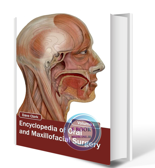 دانلود کتاب Encyclopedia of Oral and Maxillofacial Surgery: Volume I2018(ORIGINAL PDF) 